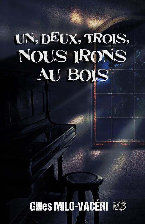 Un, deux, trois, nous irons au bois