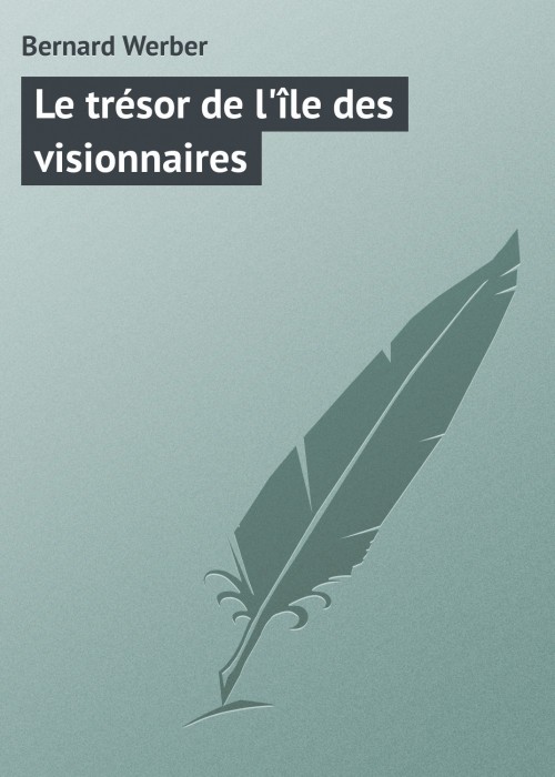 Le trésor de l'île des visionnaires
